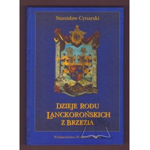 CYNARSKI Stanisław, Dzieje Rodu Lanckorońskich z Brzezia.