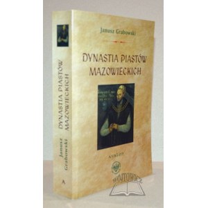 GRABOWSKI Janusz, Dynastia Piastów Mazowieckich.