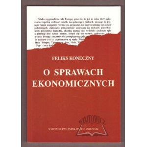 KONECZNY Feliks, O sprawach ekonomicznych.