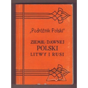 ORŁOWICZ Mieczysław, Przewodnik po ziemiach dawnej Polski, Litwy i Rusi.