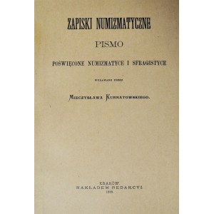 Zapiski Numizmatyczne Kurnatowskiego z 1889r, reprint - POLECAMY