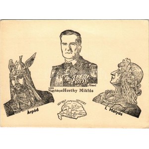 Így volt, így lesz! Árpád fejedelem, Vitéz Nagybányai Horthy Miklós, I. Mátyás király / Hungarian irredenta propaganda...