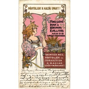 1900 Budapest, Fonó-, Szövő-, Ruha- és Bőripari Kiállítás a Városligeti Iparcsarnokban. Pártoljuk a hazai ipart...