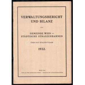 1932 Verwatungsbricht und Bilanz der Gemeinde Wien - Städtische Straszenbahnen über das Geschäftsjahr 1932....