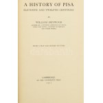 William Heywood: A history of Pisa. Eleventh and twelfth centuries. Cambdrige, 1921, University Press, VI+4+292 p....