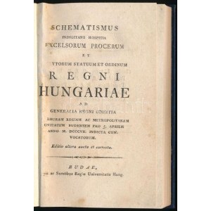 Schematismus indigitans hospitia excelsorum procerum et inclytorum statuum et ordinum Regni Hungariae...