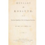 Tefft, B[enjamin] F[ranklin]: Hungary and Kossuth: or, an American Exposition of the late Hungarian Revolution...