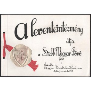 A leventeintézmény útja a Szebb Magyar Jövő felé. Előadás a Magyar Művelődés Házában 1944. január hó 21. 31p. képekkel...