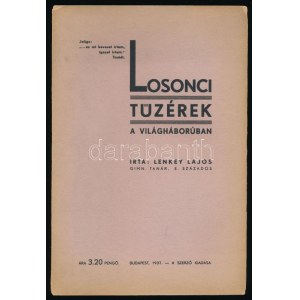 Lenkey Lajos: Losonci tüzérek a világháborúban. Bp., 1937, Szerzői, (Ifj. Kellner Ernő-ny.), 95 p.+ 2 (fekete...
