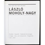 László Moholy-Nagy. Auf dem Weg nach Weimar. Gemälde, Aquarelle [...] 1917-1923. Apolda, 2009. Kiadói papírkötés...