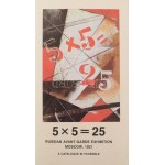5x5=25. Russian Avant-garde Exhibition Moscow 1921. A Catalogue in Facsimile.: John Milner:The Exhibiton. 5x5=25...