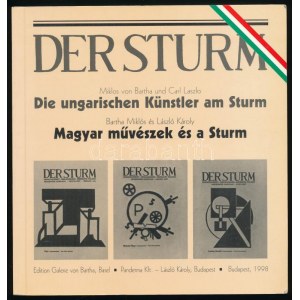 Miklos von Bartha - Carl Laszlo: Der Sturm. Die ungarischen künstler am Sturm Berlin 1913-1932. Basel, 1983...