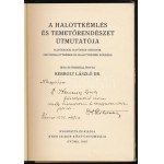 Kerbolt László: A halottkémlelés és temetőrendészet útmutatója. Hatóságok...