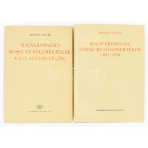 Bogdán István: Magyarországi hossz- és földmértékek a XVI. század végégig + Magyarországi hossz- és földmértékek 1601...