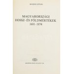 Bogdán István: Magyarországi hossz- és földmértékek a XVI. század végégig + Magyarországi hossz- és földmértékek 1601...