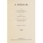 Soddy, F[rederick]: A rádium. Ford.: Salamon Gábor. Az eredetivel összehasonlította Frőhlich Izidor. Harmincegy rajzzal...