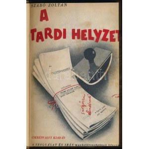 Szabó Zoltán: A tardi helyzet. A szerző, Szabó Zoltán (1912-1984) Baumgarten-díjas író, falukutató, publicista, lap...