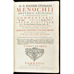 Menochio, Giovanni Stefano: Commentarii Totius Sacrae Scripturae. Tom. 1-3. (Egybe kötve) XVIII, 400, 448, 448 p...