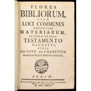 [Hibernicus, Thomas]: Flores bibliorum, sive loci communes omnium fere materiarum...