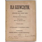 LISKIE- DLA DZIEWCZĄTEK. KSIĄŻKA PRAKTYCZNEJ PRACY, ĆWICZEŃ I ZABAW DLA PANIENEK OD 6 DO 15 ROKU ŻYCIA 1875