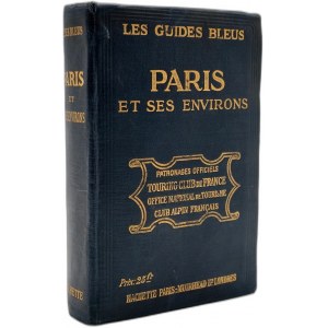 [Guide - Paris and environs] - Les Guides Bleus - Paris et ses environs - Hachette publishing house - Paris 1924 [ numerous maps ].