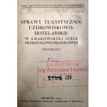 Sprawy Turystyczno-Uzdrowiskowo-Hotelarskie w Krakowskiej Izbie Przemysłowo Handlowej, Kraków 1931
