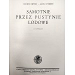 Irwin D., Jack O'Brien - Samotnie przez pustynie lodowe - [z 9 ilustracjami], Warszawa 1930
