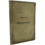 Ilustrowany atlas geograficzny roślin - Wiedeń 1899 [ 216 stalorytów drzew, krzewów, ziół, etc]