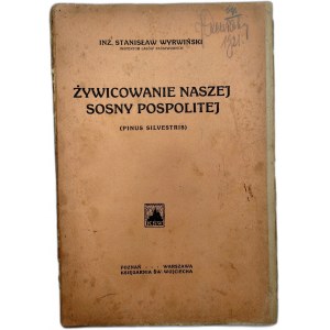 Wyrwiński S. - Żywicowanie naszej sosny pospolitej, Poznań 1921 [ dendrologia]