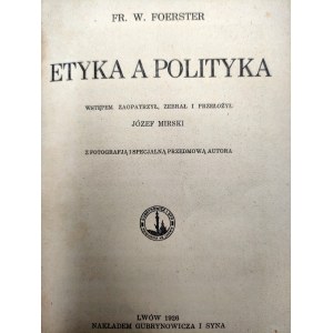 Foerster F. - Etyka a polityka - Lwów 1926