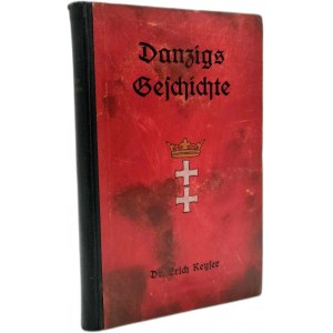 Keyser E. - Danzigs Geschichte - Historia Gdańska z planem miasta - Danzig 1921 [ Gdańsk]