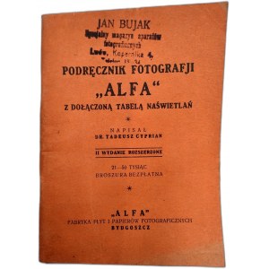 Cyprian T. - Příručka fotografie ALFA s přiloženou expoziční tabulkou - Bydgoszcz ca. 1930 [fotografie, razítko sklad fotoaparátů Lvov Jan Bujak].