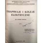 Podoski R. - Tramwaje i koleje elektryczne - T.I-II, Warszawa 1922 [Pociągi, koleje tramwaje, kolejarstwo]