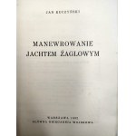 Kuczyński J. - Manewrowanie Jachtem Żaglowym - Warszawa 1932 [ żeglarstwo]