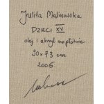 Julita Malinowska (ur. 1979, Otwock), Dzieci XV, 2006