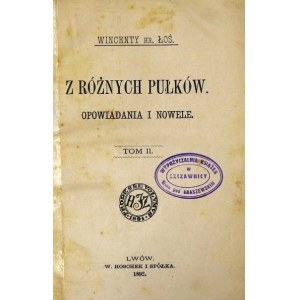 Wincenty Hr. Łoś - Z różnych pułków - Tom II - Lwów 1892