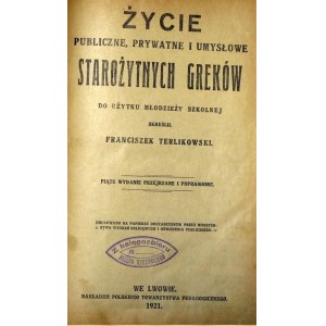 F. Terlikowski - Życie publiczne, prywatne i umysłowe starożytnych Greków i Rzymian cz. I i II - Lwów 1921 [ryciny, mapy]