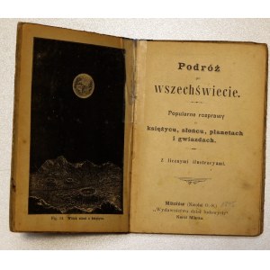 Podróż po wszechświecie - popularne rozprawy o księżycu, słońcu, planetach i gwiazdach - Mikołów 1895 [ astronomia]