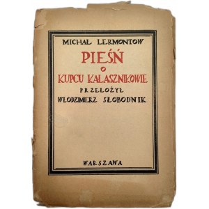 Lermontow M. - Pieśń o Kupcu Kałasznikowie - Warszawa 1934 [ wydanie bibliofilskie, okładka i ilustracje Leon Gomolicki]