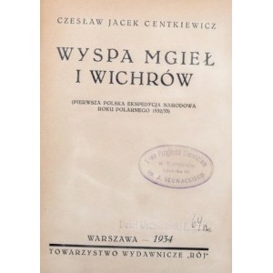 Cz. J. Centkiewicz - Wyspa Mgieł i Wichrów - Warszawa 1934 [ pierwsze wydanie]