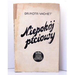 Dr. Piotr Vachet - Niepokój płciowy - Warszawa- Lwów -1928