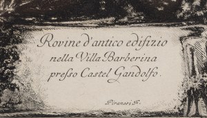 Giovanni Battista Piranesi (1720 Mogliano Veneto - 1778 Rzym), Rovine d'antico edifizio nella Villa Barberina presso Castel Gandolfo, XIX w.