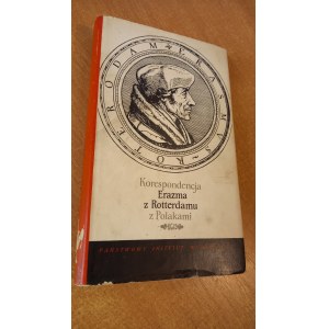 Correspondence of Erasmus of Rotterdam with the Poles opr. Maria Cytowska /m.