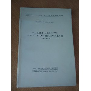 Poglądy społeczne publicystów hugenockich 1559-1598 Stanisław Grzybowski