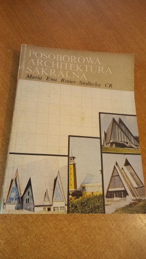 Post-conciliar sacred architecture Maria Ewa Rosier-Siedlecka /m.