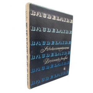 Charles Baudelaire - Sztuka romantyczna Dzienniki poufne, 1971 r.