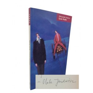 Aleksander Jurewicz - Życie i liryka, 1998 r. AUTOGRAF