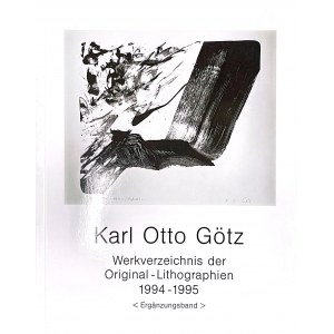 Karl Otto Götz. Werkverzeichnis der Original-Litographien 1994-1995, 1995