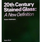20th Century Stained Glass: A New Definition, 1992.