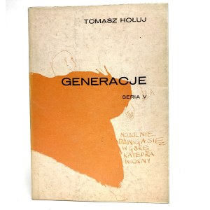 Hołuj Tomasz - Mozolnie dźwiga się w górę katedra wiosny. /Generacje, Seria V, tom 3/.
